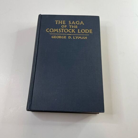 The Saga Of The Comstock Lode Boom Days In Virginia City 1st Print George D Lyma - Picture 1 of 8